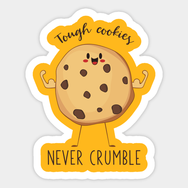 Tough Cookies Never Crumble- Awesome Cookie Gift Sticker by Dreamy Panda Designs